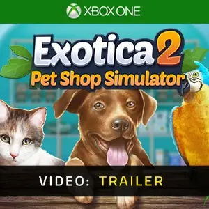 Exotica 2: Pet Shop Simulator Xbox One - Trailer
