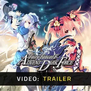 Fairy Fencer F: Advent Dark Force - Trailer