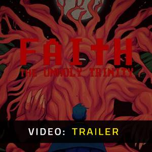FAITH The Unholy Trinity - Trailer