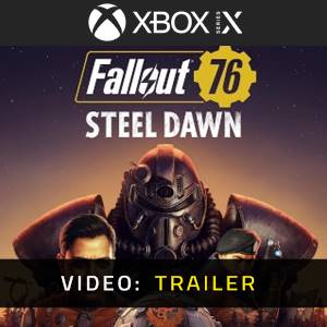 Fallout 76 Steel Dawn - Video Trailer