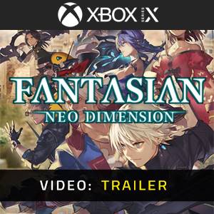 FANTASIAN Neo Dimension Video Trailer