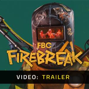 FBC: Firebreak - Video Trailer