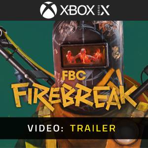 FBC: Firebreak Xbox Series - Video Trailer