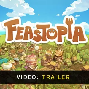 Feastopia - Video Trailer