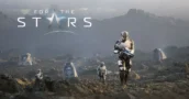 For The Stars Gamescom Preview Reveals Massive Sci-Fi Survival and Base Building