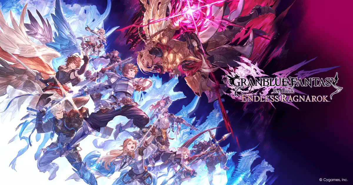 Granblue Fantasy: Relink’s Endless Ragnarok Launches with 6 New Characters, Crossplay, and Endgame Overhaul