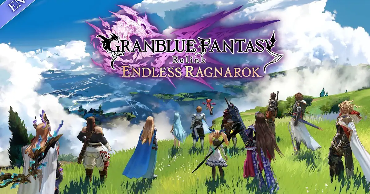 Granblue Fantasy Relink Endless Ragnarok Launch Trailer and Link Bonuses Revealed