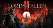 Lords of the Fallen 2: August 2026 launch window accidentally leaked [Leak]