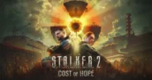 S.T.A.L.K.E.R. 2 Cost of Hope Adds New Factions, Companions and Regions to the Zone