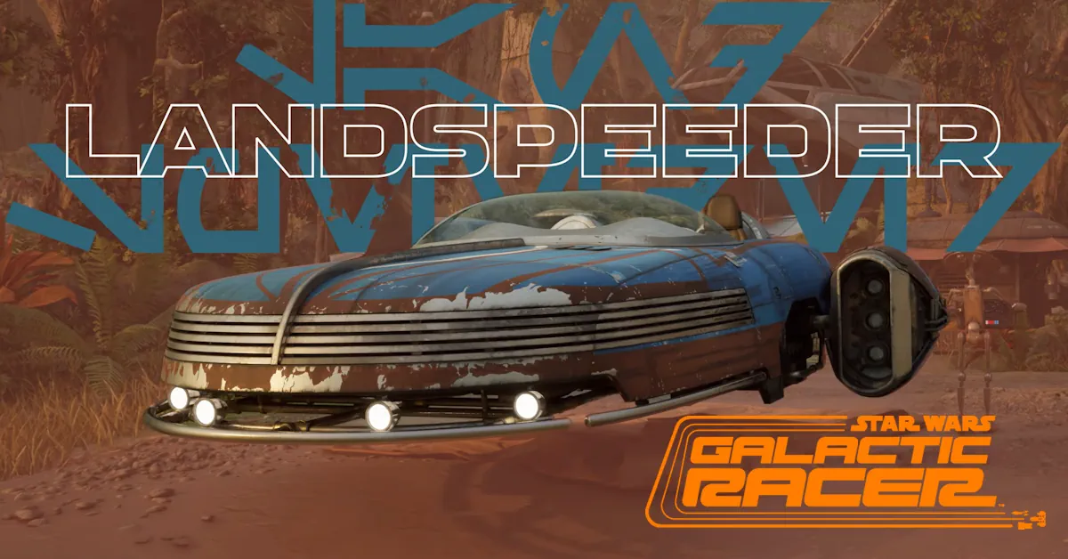 It's time to learn more about the Star Wars: Galactic Racer landspeeders