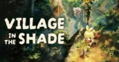Creepy Farming Sim Village in the Shade Launches October 27