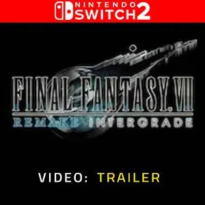 FINAL FANTASY 7 REMAKE INTERGRADE Nintendo Switch 2 - Video Trailer