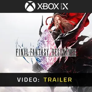 FINAL FANTASY RESONANCE Xbox Series - Video Trailer