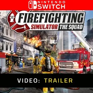 Firefighting Simulator The Squad Trailer Video