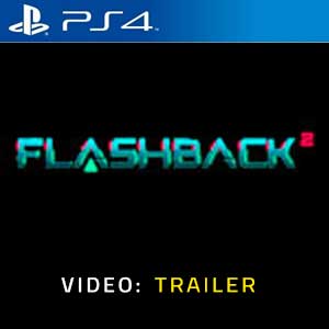 Flashback 2 PS4 Video Trailer