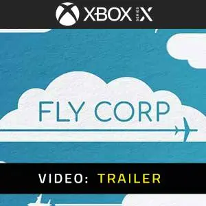 Fly-Corp Xbox Series Video Trailer