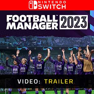 Football Manager 2023 Nintendo Switch Video Trailer