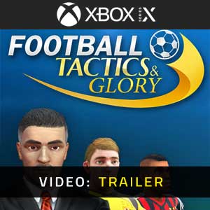Football, Tactics & Glory - Video Trailer