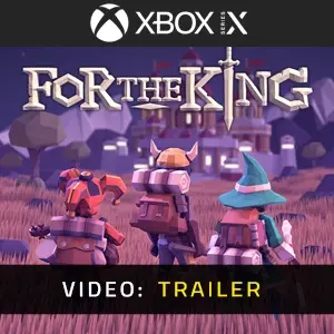 For The King XBox Series Video Trailer