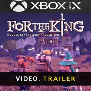 For The King XBox Series Video Trailer
