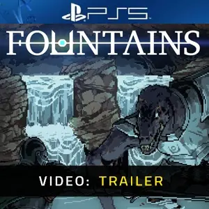 FOUNTAINS PS5 - Video Trailer