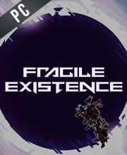 Fragile Existence
