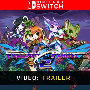 Freedom Planet 2 - Video Trailer