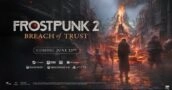 Frostpunk 2 DLC 'Breach of Trust' Launching this June, Playtest Registration Live