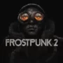Frostpunk 2: Secure Massive Pre-order Benefits & Beta Start Date