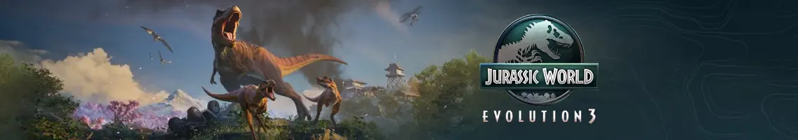 BUILD THE PREHISTORIC PARK OF YOUR DREAMS: JURASSIC WORLD EVOLUTION 3 BUILD THE PREHISTORIC PARK OF YOUR DREAMS: JURASSIC WORLD EVOLUTION 3