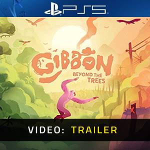 Gibbon Beyond the Trees PS5 - Trailer