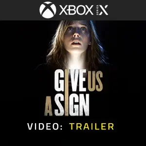 Give Us A Sign Xbox Series - Trailer
