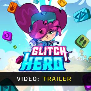 Glitch Hero Video Trailer
