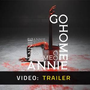 Go Home Annie Video Trailer