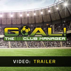 GOAL! The Club Manager - Video Trailer