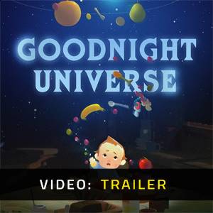 Goodnight Universe - Trailer