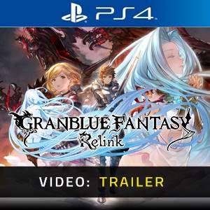 Granblue Fantasy Relink PS4 Video Trailer