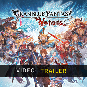 Granblue Fantasy Versus  - Video Trailer