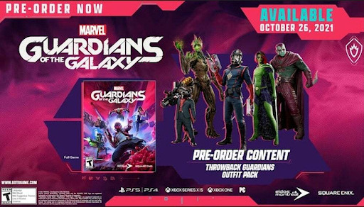 Pre-Order Bonus If you pre-order Marvelâs Guardians of the Galaxy, you will gain the following bonus items when the game launches: