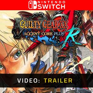Guilty Gear XX Accent Core Plus R Nintendo Switch Video Trailer