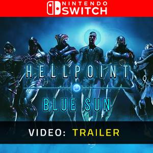 Hellpoint Blue Sun Nintendo Switch - Trailer