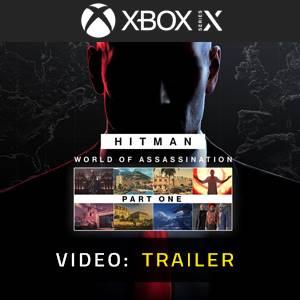 HITMAN World of Assassination Part One Video Trailer