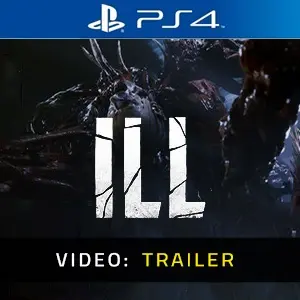 ILL PS4 – Trailer