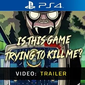 Is this Game Trying to Kill Me? PS4 - Video Trailer