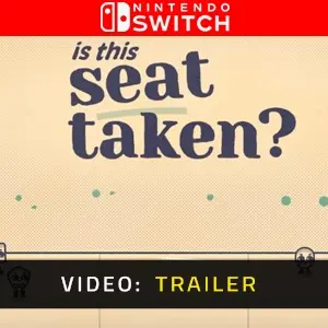 Is This Seat Taken? Nintendo Switch - Trailer Video