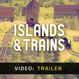 Islands & Trains - Video Trailer