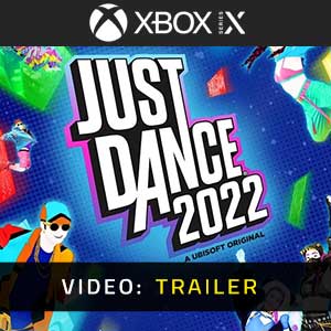 Just Dance 2022 Xbox Series X Video Trailer