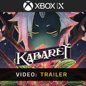 Kabaret Xbox Series- Video Trailer