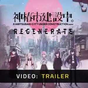 KAMITSUBAKI CITY REGENERATE - Trailer Video