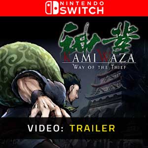 Kamiwaza: Way of the Thief Nintendo Switch- Video Trailer
